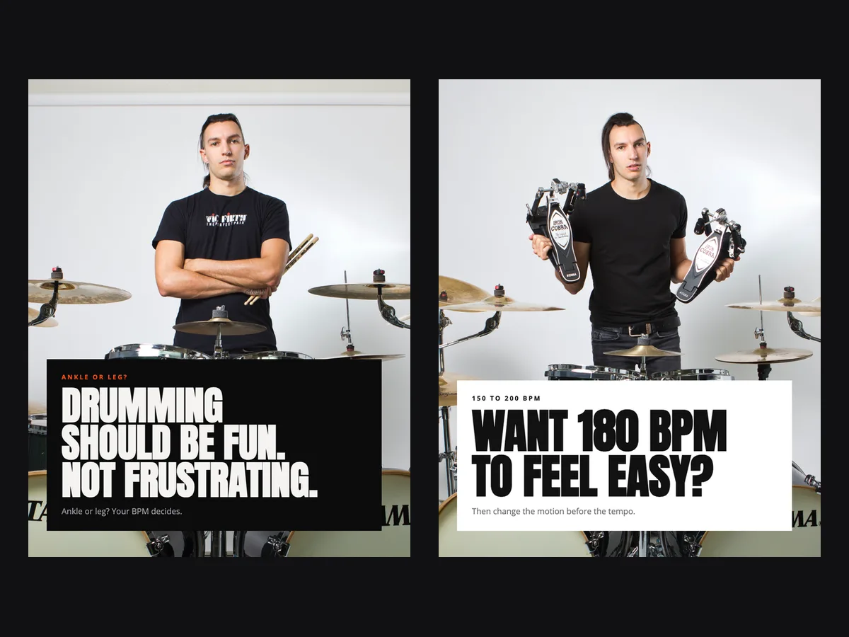 Our James Payne ads: “Drumming should be fun” and “Want 180 BPM to feel easy?”