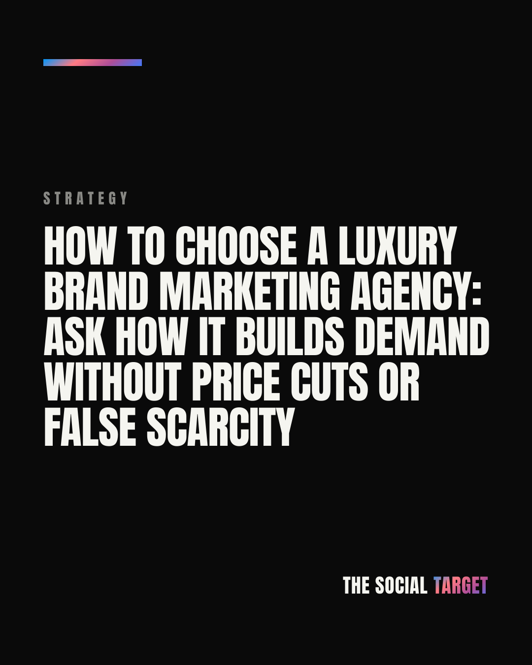 Branded card for How to choose a luxury brand marketing agency: ask how it builds demand without price cuts or false scarcity