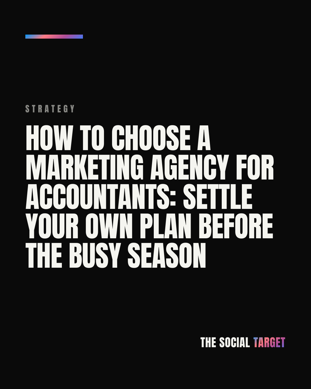 Branded card for How to choose a marketing agency for accountants: settle your own plan before the busy season