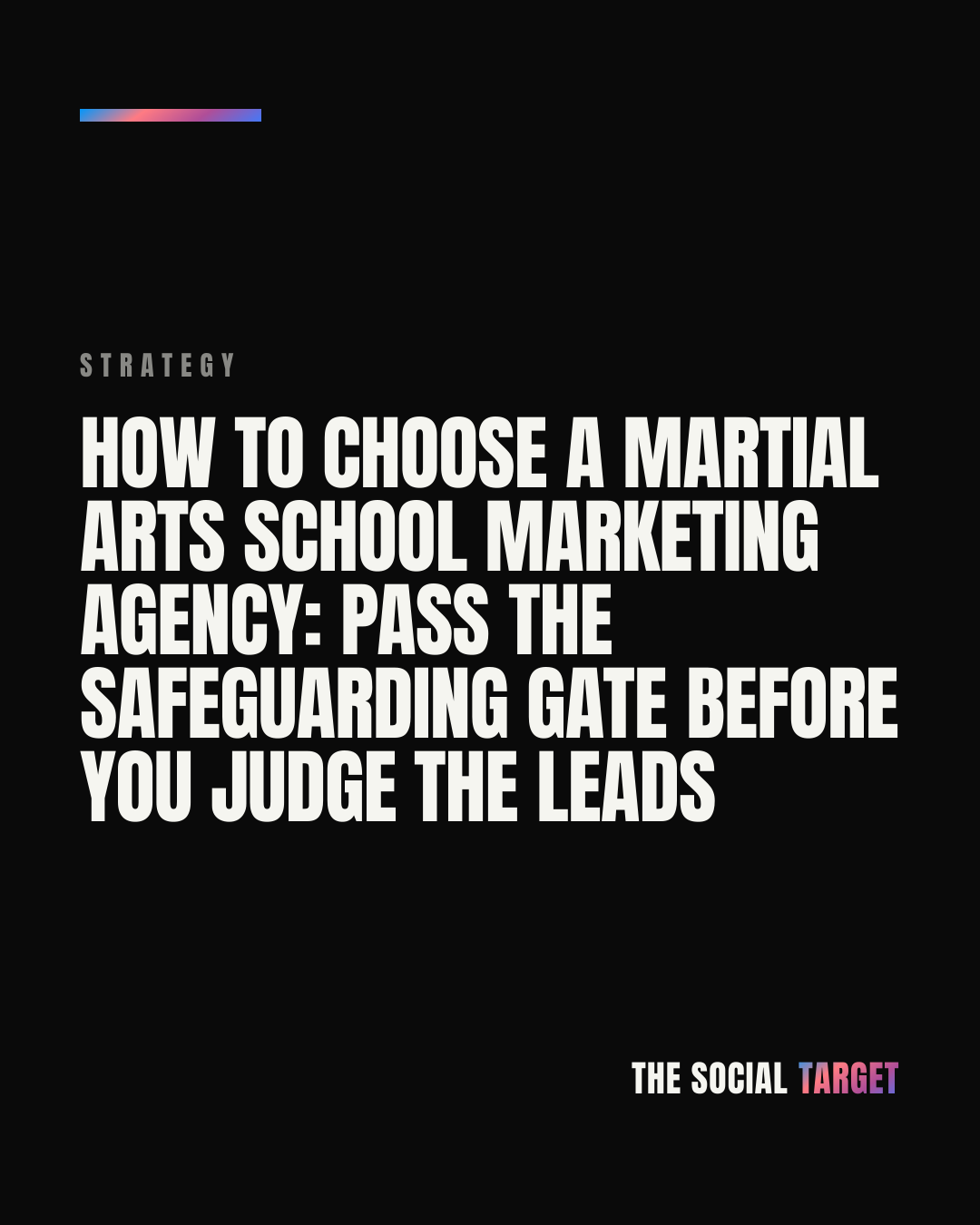 Branded card for How to choose a martial arts school marketing agency: pass the safeguarding gate before you judge the leads