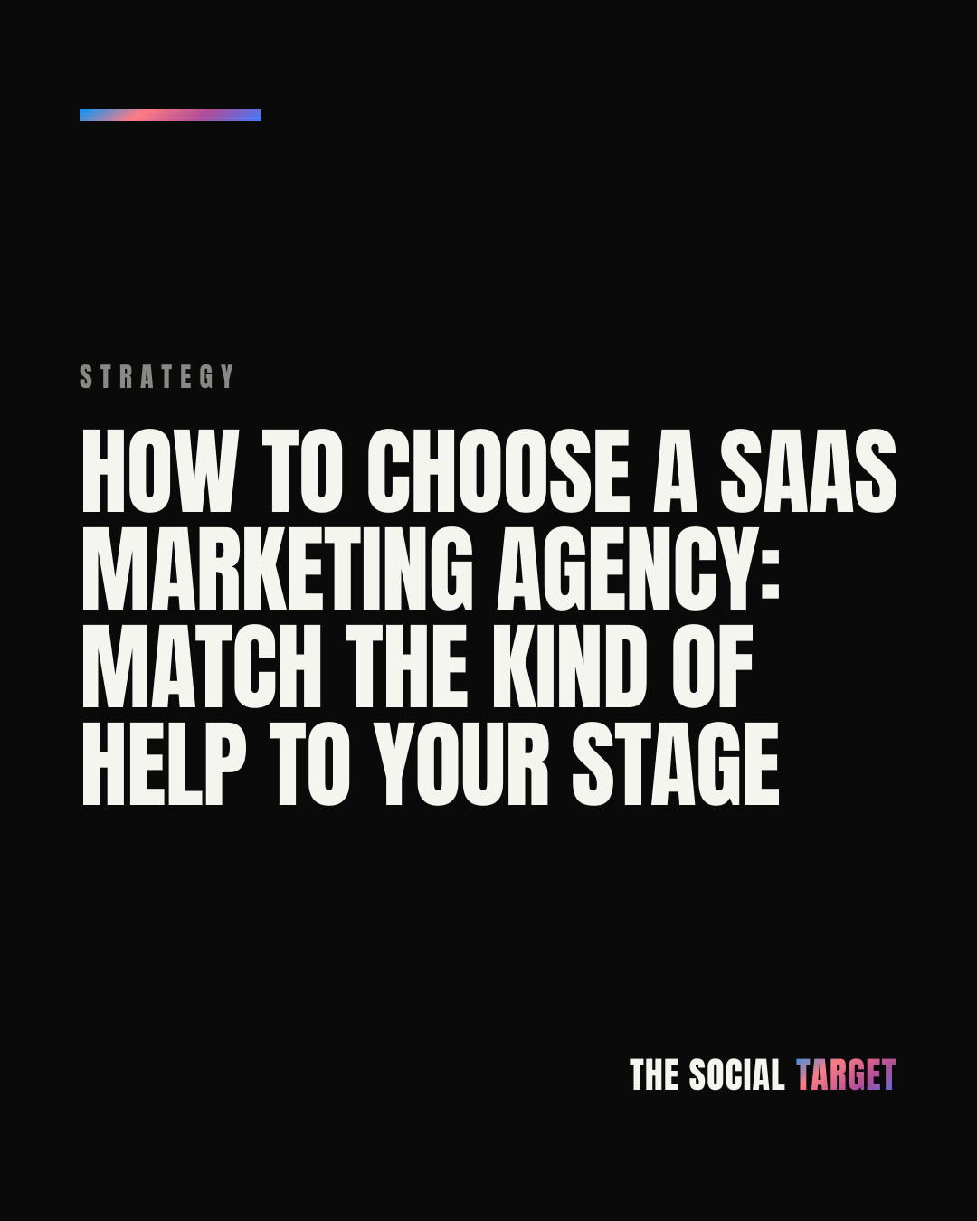 Branded card for How to choose a SaaS marketing agency: match the kind of help to your stage