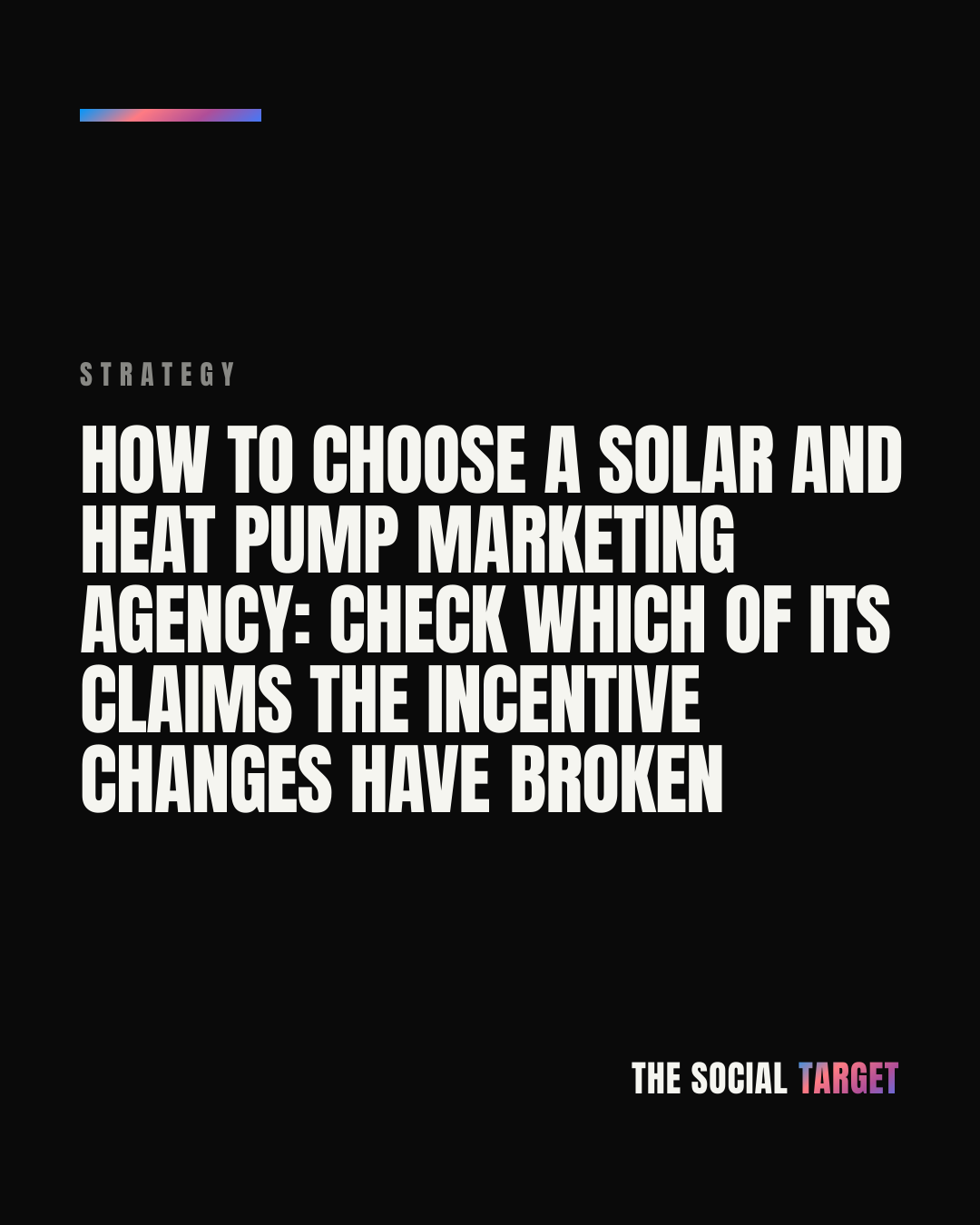 Branded card for How to choose a solar and heat pump marketing agency: check which of its claims the incentive changes have broken
