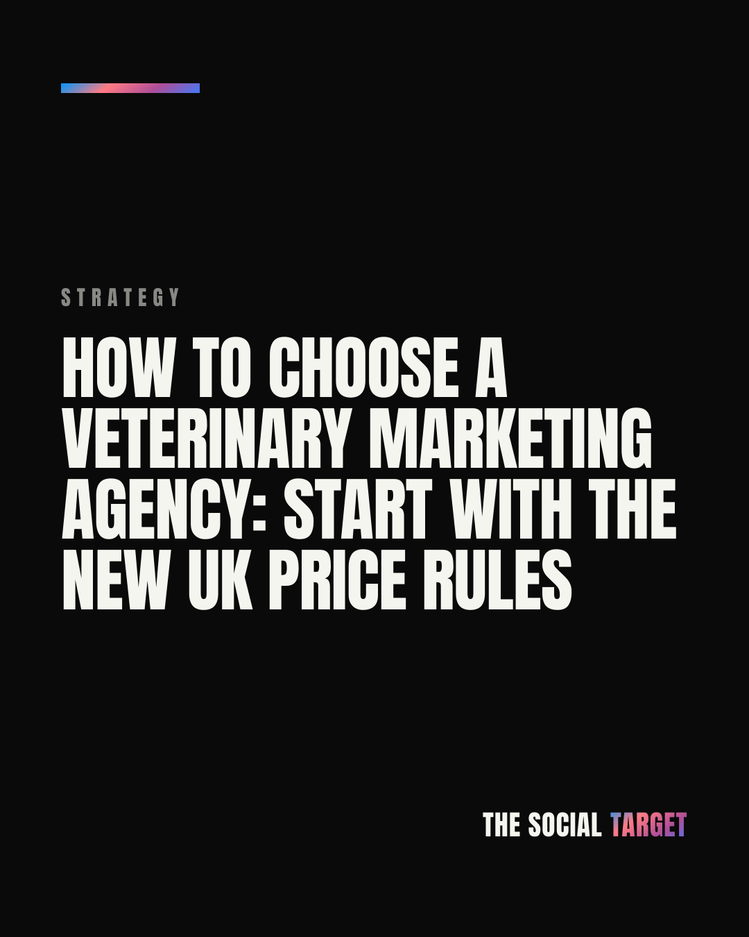 Branded card for How to choose a veterinary marketing agency: start with the new UK price rules