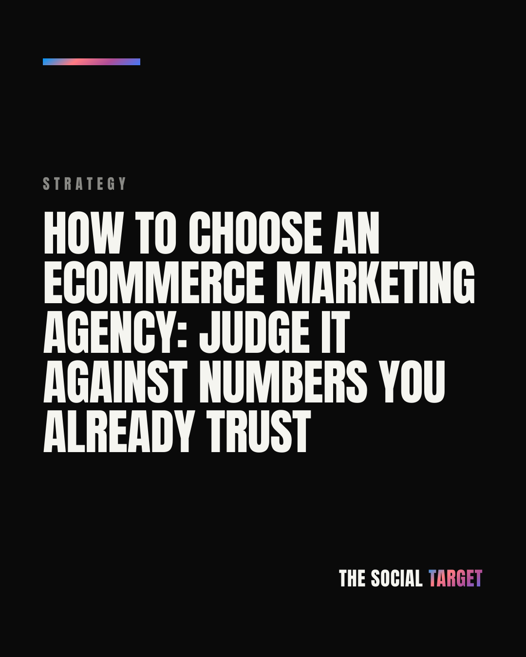 Branded card for How to choose an ecommerce marketing agency: judge it against numbers you already trust